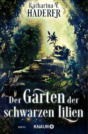 [Black Alchemy 02] • Der Garten der schwarzen Lilien